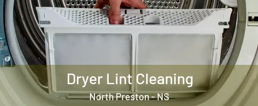 Dryer Lint Cleaning North Preston - NS