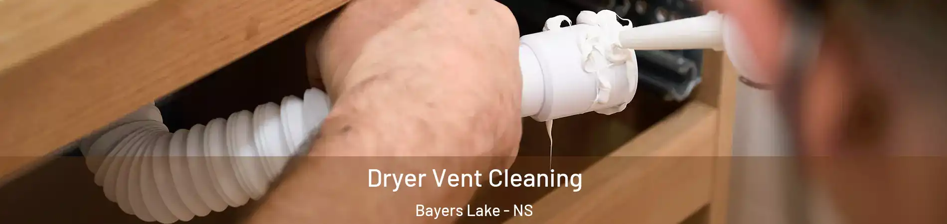  Dryer Vent Cleaning Bayers Lake - NS