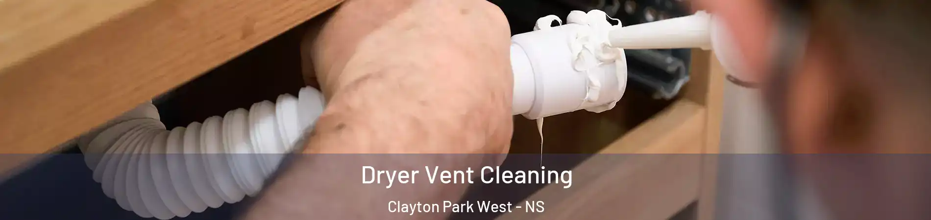  Dryer Vent Cleaning Clayton Park West - NS