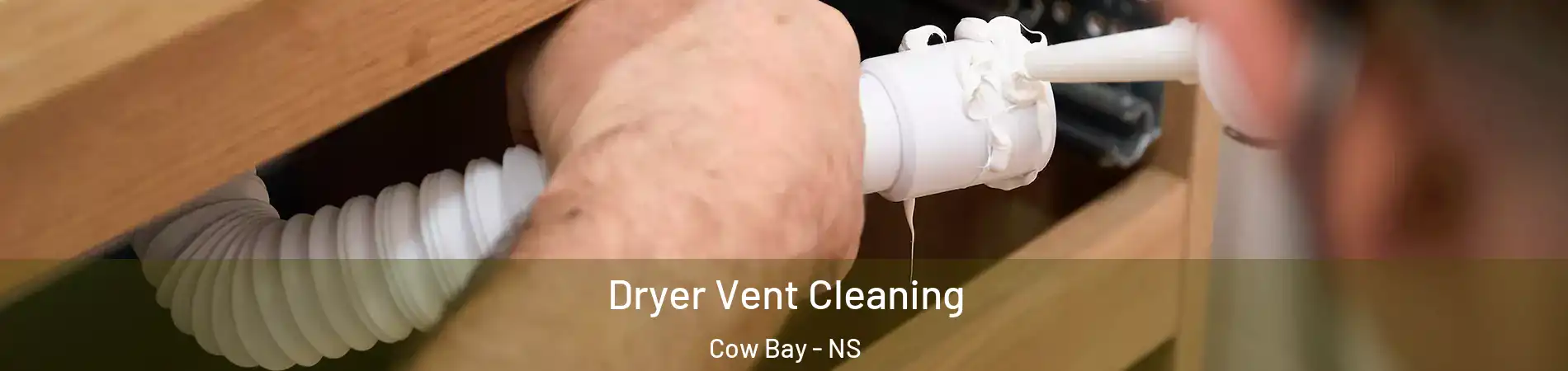  Dryer Vent Cleaning Cow Bay - NS