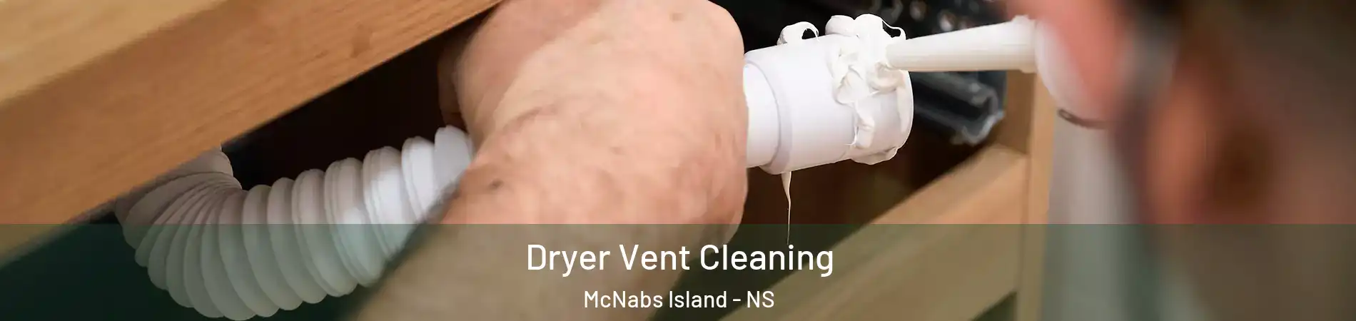  Dryer Vent Cleaning McNabs Island - NS