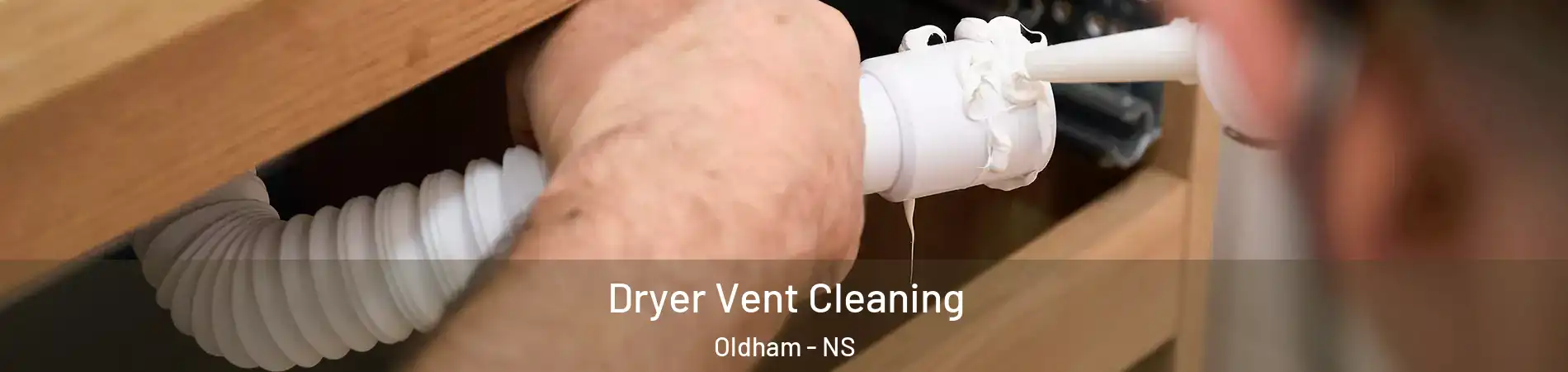  Dryer Vent Cleaning Oldham - NS
