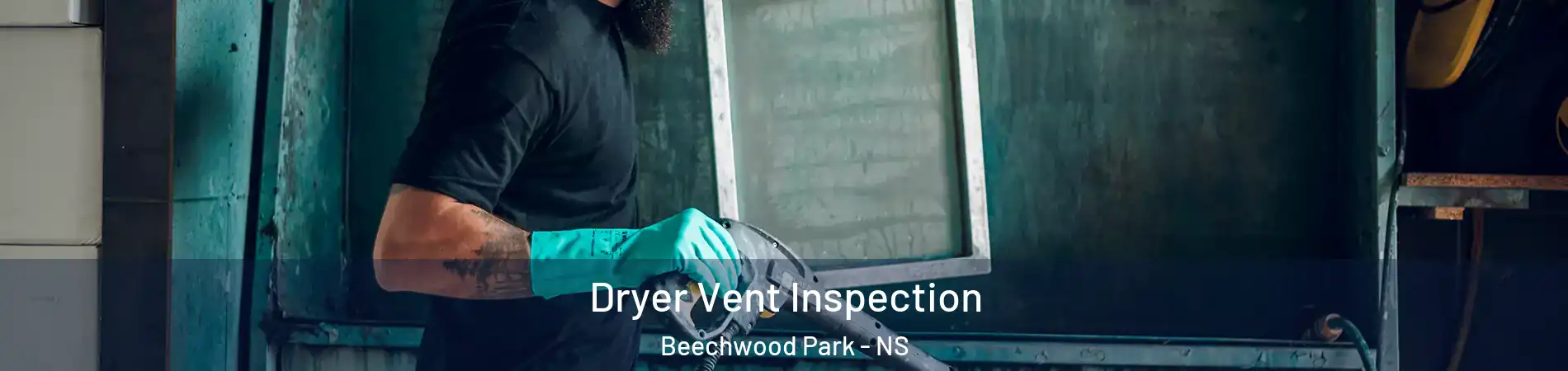  Dryer Vent Inspection Beechwood Park - NS