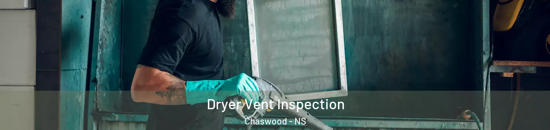  Dryer Vent Inspection Chaswood - NS