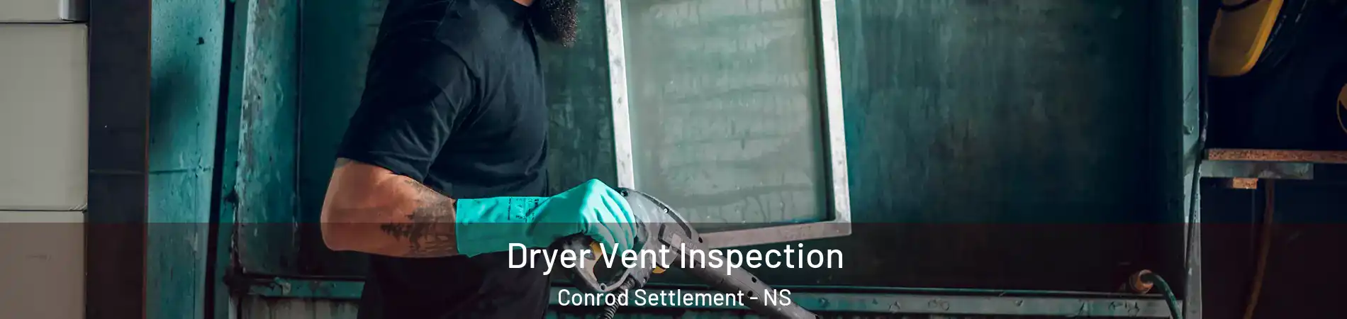  Dryer Vent Inspection Conrod Settlement - NS