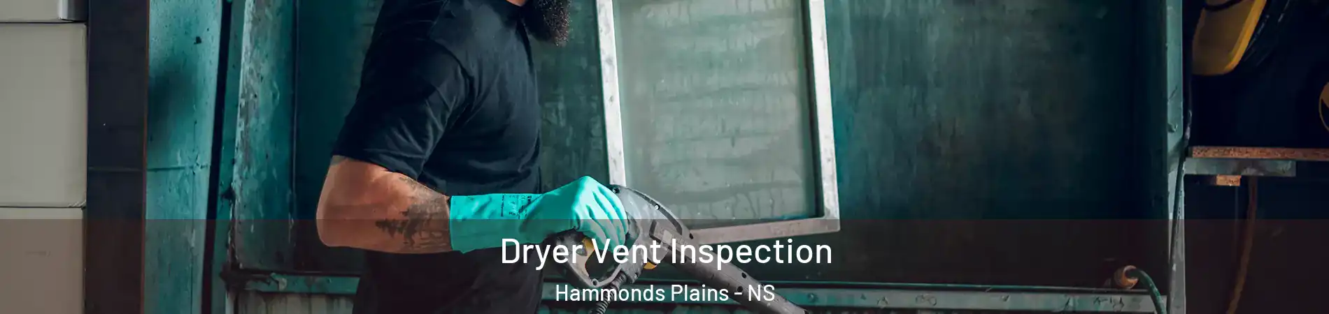  Dryer Vent Inspection Hammonds Plains - NS