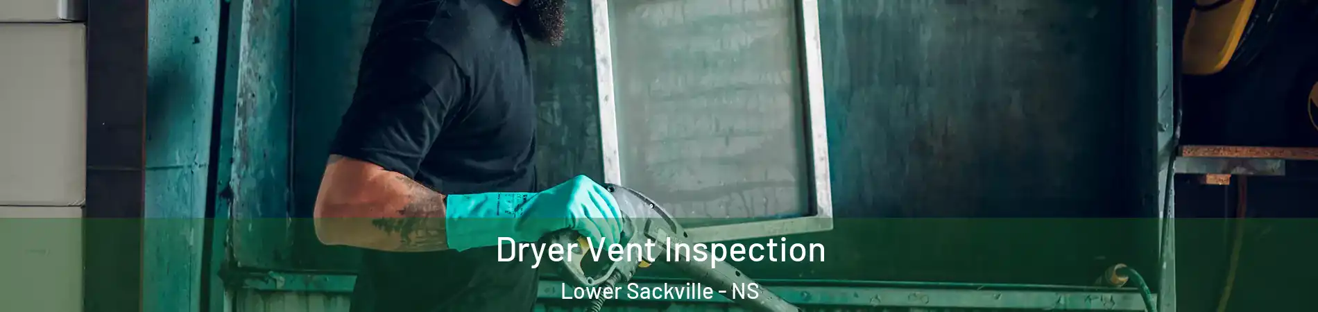  Dryer Vent Inspection Lower Sackville - NS