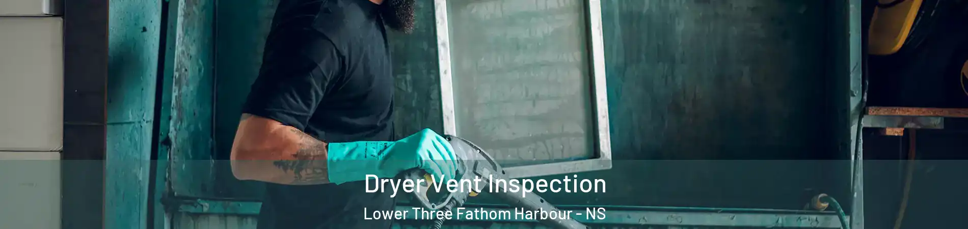  Dryer Vent Inspection Lower Three Fathom Harbour - NS
