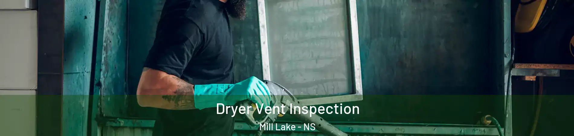  Dryer Vent Inspection Mill Lake - NS