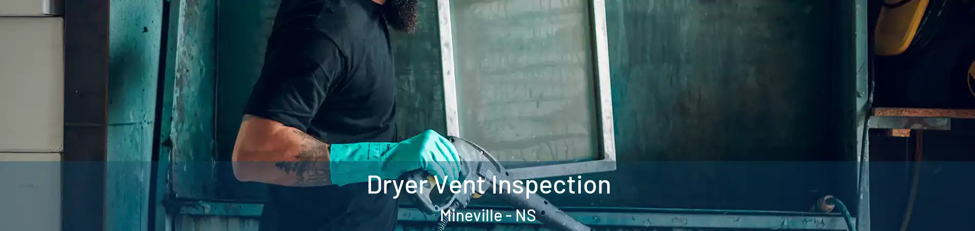  Dryer Vent Inspection Mineville - NS