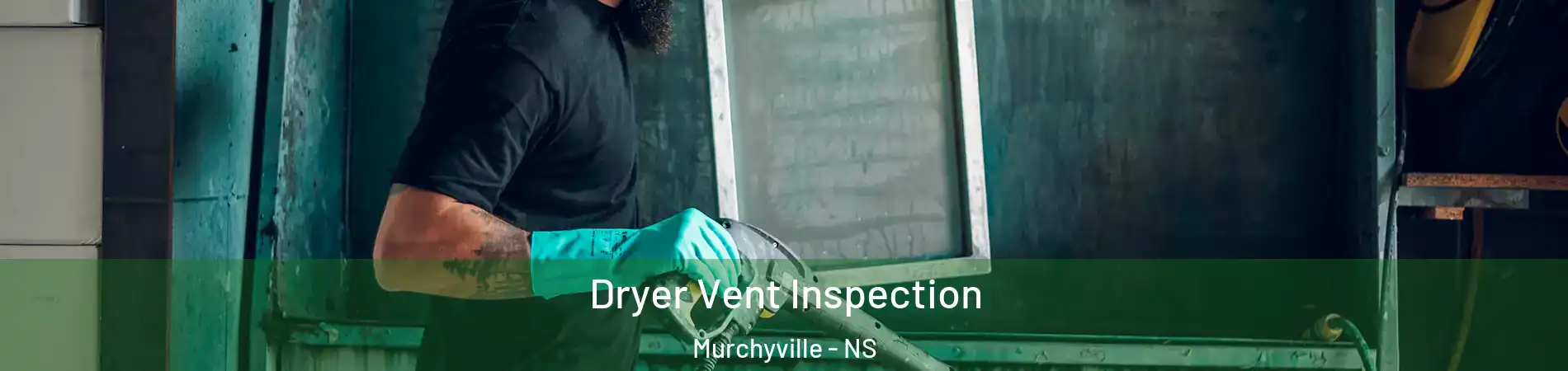  Dryer Vent Inspection Murchyville - NS