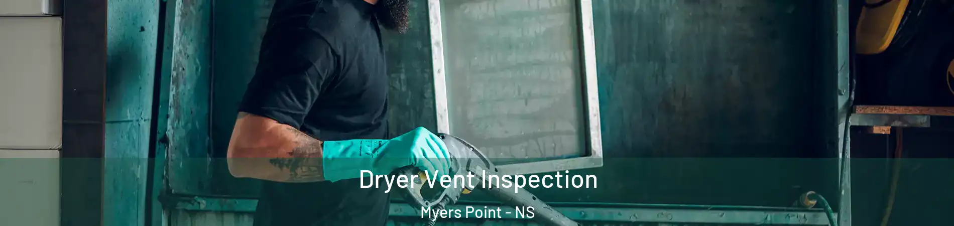  Dryer Vent Inspection Myers Point - NS