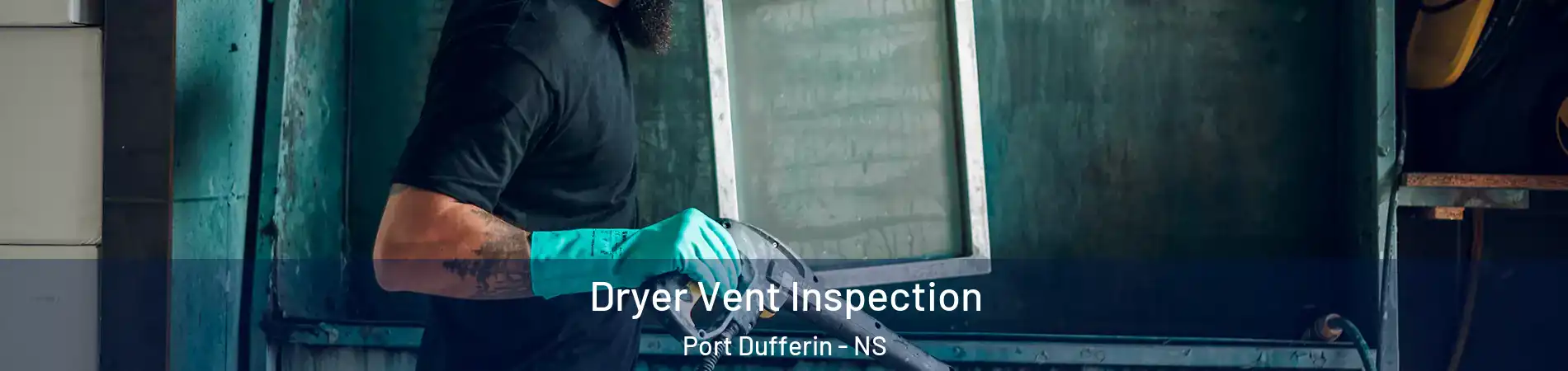  Dryer Vent Inspection Port Dufferin - NS