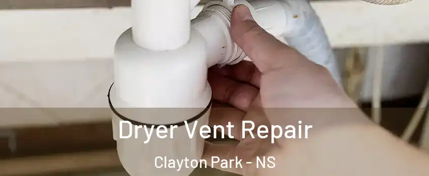  Dryer Vent Repair Clayton Park - NS