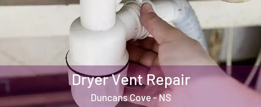  Dryer Vent Repair Duncans Cove - NS