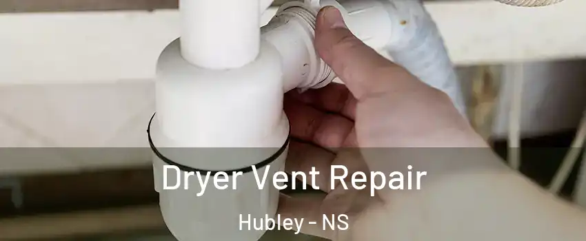  Dryer Vent Repair Hubley - NS