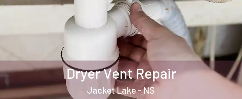  Dryer Vent Repair Jacket Lake - NS