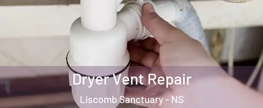  Dryer Vent Repair Liscomb Sanctuary - NS