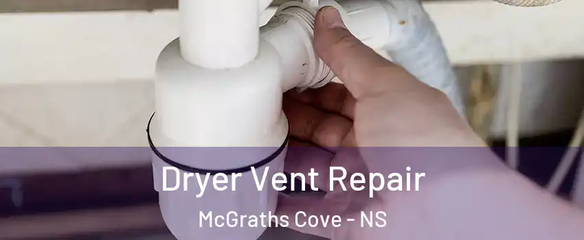  Dryer Vent Repair McGraths Cove - NS