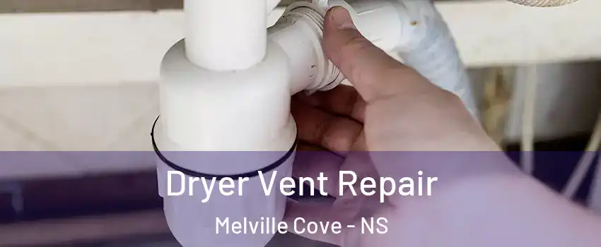  Dryer Vent Repair Melville Cove - NS