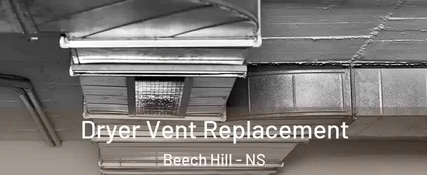  Dryer Vent Replacement Beech Hill - NS