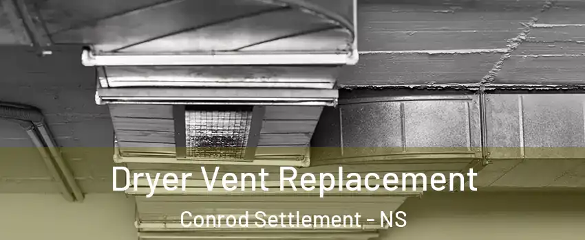  Dryer Vent Replacement Conrod Settlement - NS
