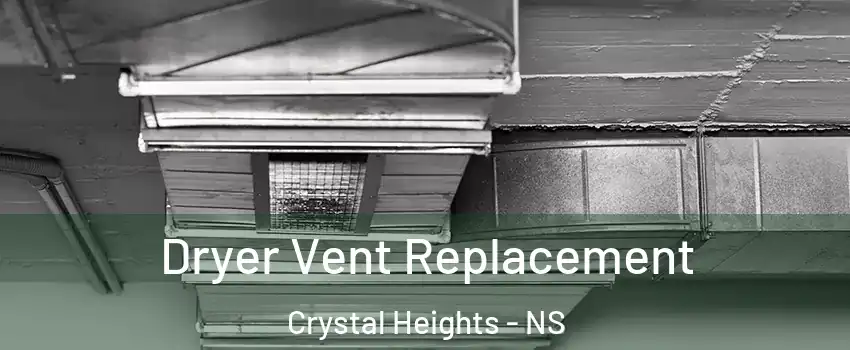  Dryer Vent Replacement Crystal Heights - NS