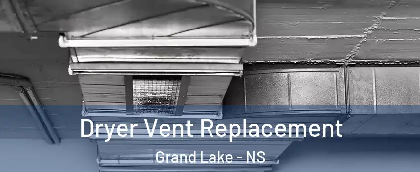  Dryer Vent Replacement Grand Lake - NS