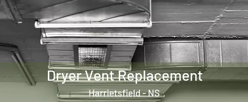  Dryer Vent Replacement Harrietsfield - NS