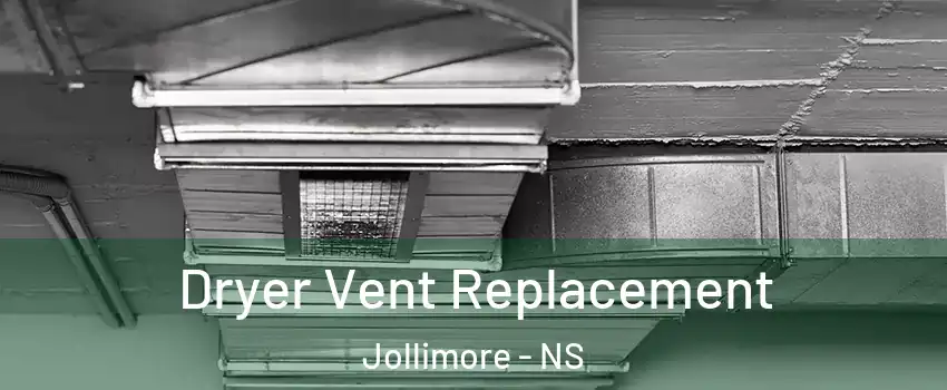  Dryer Vent Replacement Jollimore - NS