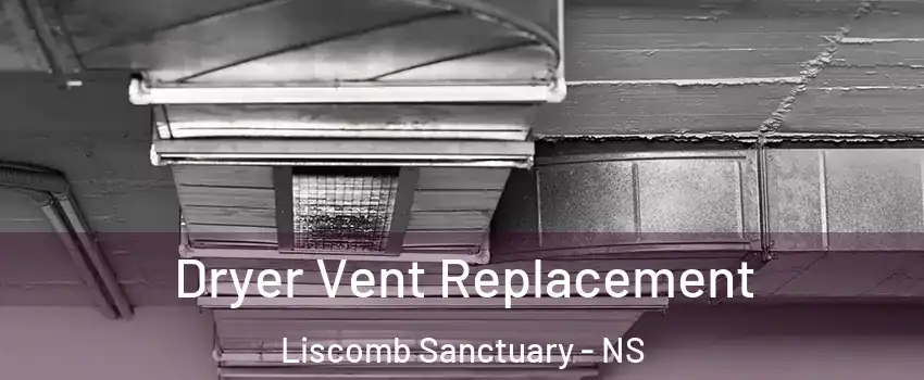  Dryer Vent Replacement Liscomb Sanctuary - NS