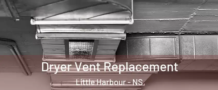  Dryer Vent Replacement Little Harbour - NS