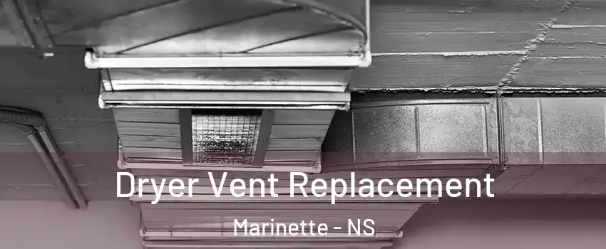  Dryer Vent Replacement Marinette - NS