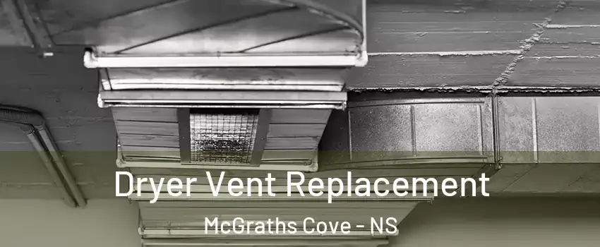  Dryer Vent Replacement McGraths Cove - NS