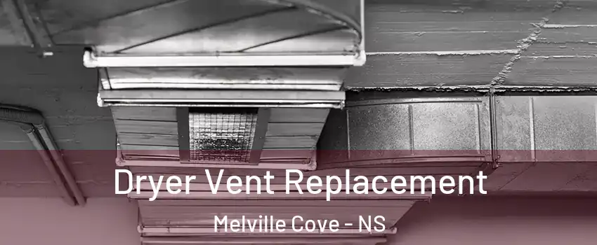  Dryer Vent Replacement Melville Cove - NS