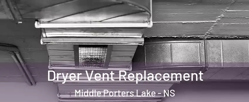  Dryer Vent Replacement Middle Porters Lake - NS