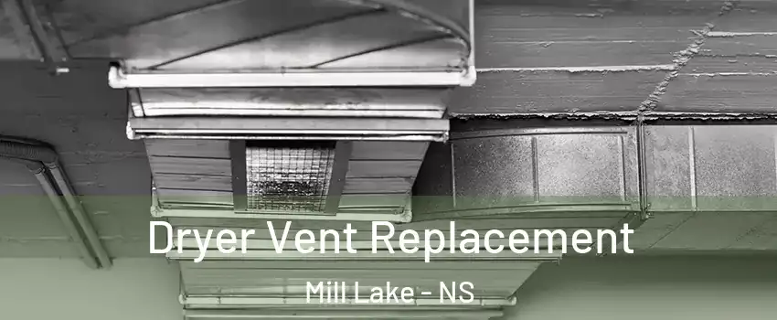  Dryer Vent Replacement Mill Lake - NS