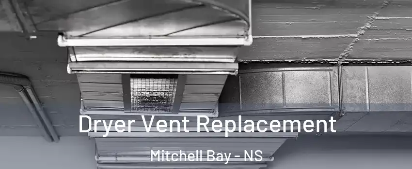  Dryer Vent Replacement Mitchell Bay - NS
