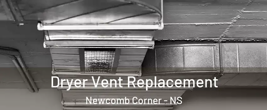  Dryer Vent Replacement Newcomb Corner - NS