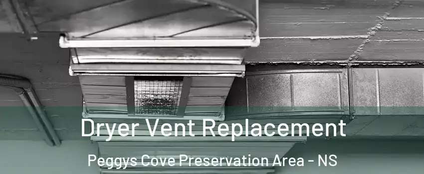  Dryer Vent Replacement Peggys Cove Preservation Area - NS
