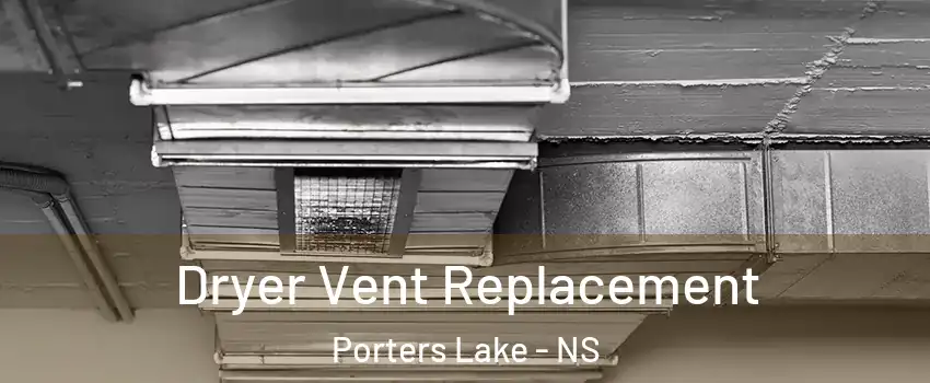  Dryer Vent Replacement Porters Lake - NS