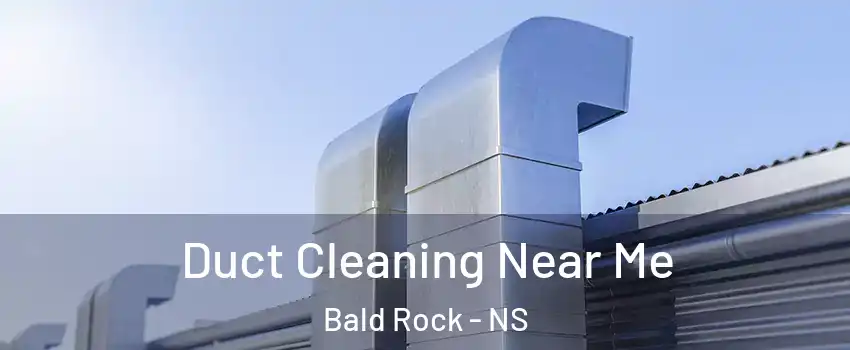  Duct Cleaning Near Me Bald Rock - NS