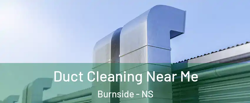  Duct Cleaning Near Me Burnside - NS