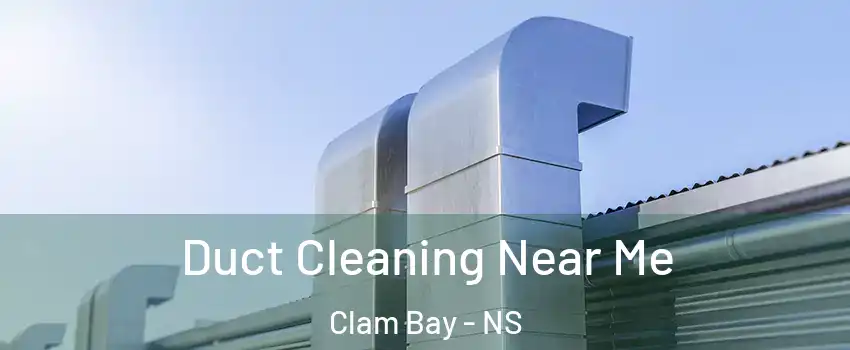  Duct Cleaning Near Me Clam Bay - NS