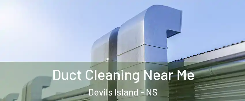  Duct Cleaning Near Me Devils Island - NS