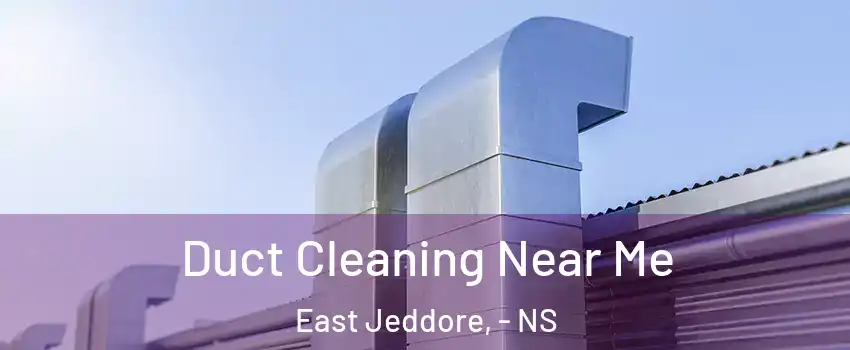  Duct Cleaning Near Me East Jeddore, - NS