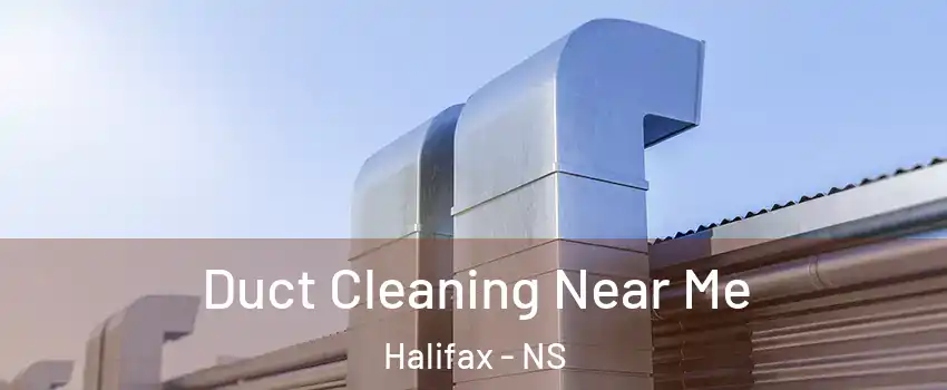  Duct Cleaning Near Me Halifax - NS