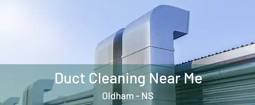  Duct Cleaning Near Me Oldham - NS