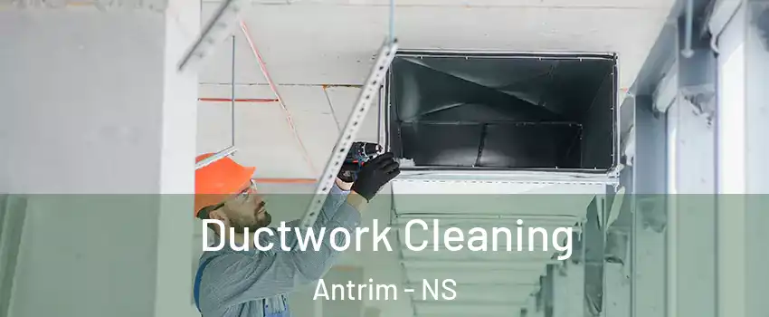  Ductwork Cleaning Antrim - NS