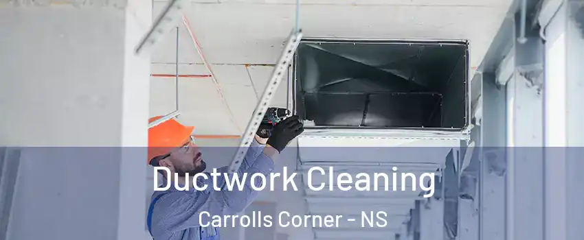  Ductwork Cleaning Carrolls Corner - NS